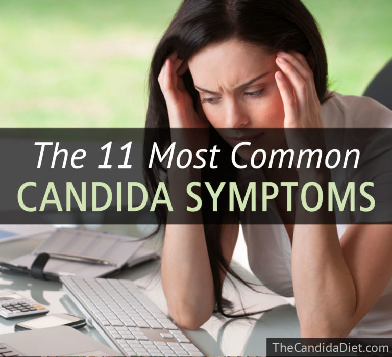 11 Common Symptoms Of Candida The Candida Diet